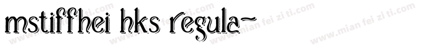 mstiffhei hks regula字体转换